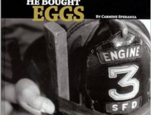 Captain, He Bought Eggs… A Book By Retired Chief Fire Marshal Carmine Speranza